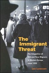 The Immigrant Threat | Leo Lucassen | 