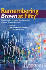 Remembering Brown at Fifty - Orville Vernon Burton ; David O'Brien - 9780252076657