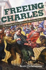 Freeing Charles - Scott Christianson - 9780252076886