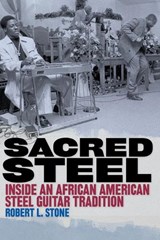 Sacred Steel - Robert Stone - 9780252077432