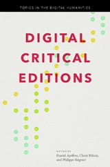 Digital Critical Editions - Daniel Apollon ; Claire Belisle ; Philippe Regnier - 9780252082566