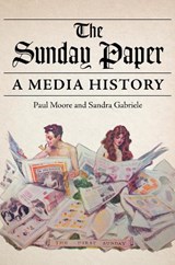 The Sunday Paper - Paul Moore ; Sandra Gabriele - 9780252086564