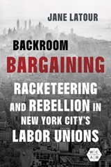 Backroom Bargaining - Jane LaTour - 9780252089169