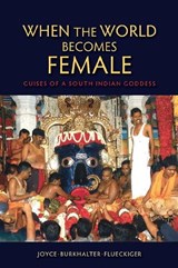 When the World Becomes Female - Joyce Burkhalter Flueckiger - 9780253009562