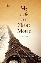 My Life as a Silent Movie - Jesse Lee Kercheval - 9780253010254