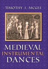 Medieval Instrumental Dances - Timothy J. McGee - 9780253013149