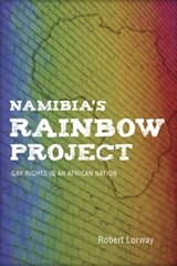Namibia's Rainbow Project - Robert Lorway - 9780253015204