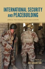 International Security and Peacebuilding - Abu Bakarr Bah - 9780253023766