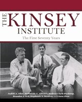 The Kinsey Institute - Judith A. Allen ; Hallimeda E. Allinson ; Andrew Clark-Huckstep ; Brandon J. Hill - 9780253029768