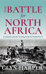 The Battle for North Africa - Glyn Harper - 9780253031426