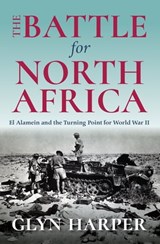 The Battle for North Africa - Glyn Harper - 9780253031433