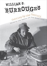 William S. Burroughs Cutting Up the Century - Joan Hawkins ; Alex Wermer-Colan - 9780253041357