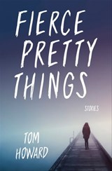 Fierce Pretty Things - Tom Howard - 9780253041500
