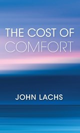 The Cost of Comfort - John Lachs - 9780253043160