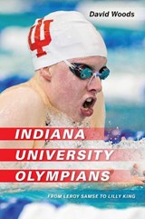 Indiana University Olympians - WOODS,  David - 9780253050083