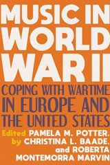Music in World War II - Pamela M. Potter ; Christina Baade ; Roberta Montemorra Marvin - 9780253050267