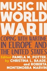 Music in World War II - Pamela M Potter ; Christina L Baade ; Roberta Marvin - 9780253052506