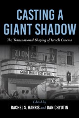 Casting a Giant Shadow - Rachel S. Harris ; Dan Chyutin - 9780253056382