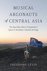 Musical Argonauts of Central Asia - Theodore Levin - 9780253074430