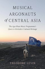 Musical Argonauts of Central Asia - Theodore Levin - 9780253074447