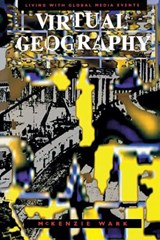 Virtual Geography | McKenzie Wark | 