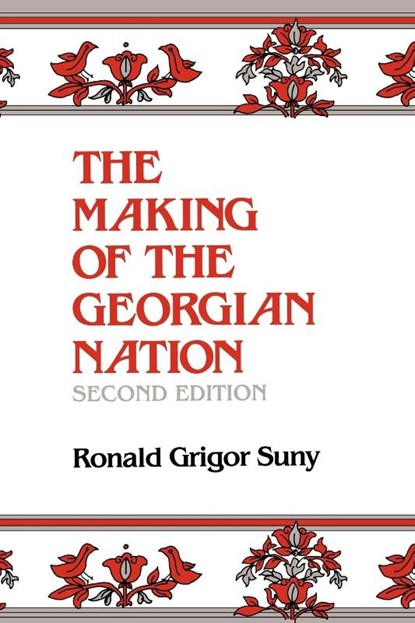 The Making of the Georgian Nation, Second Edition, Ronald Grigor Suny - Paperback - 9780253209153
