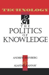 Technology and the Politics of Knowledge