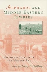 Sephardi and Middle Eastern Jewries - Harvey E. Goldberg - 9780253210418
