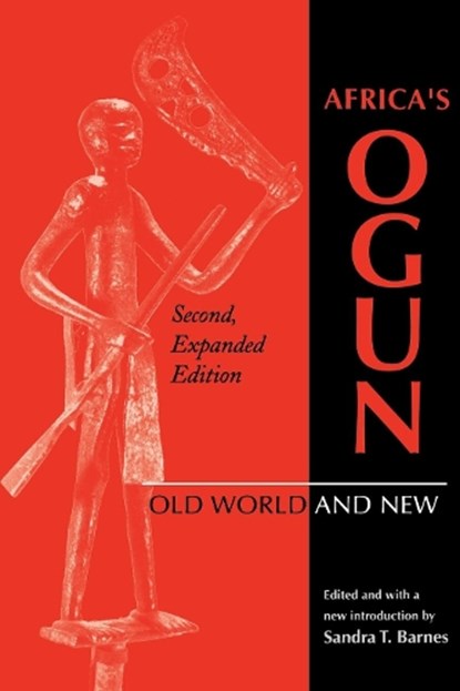 Africa's Ogun, Second, Expanded Edition, BARNES,  Sandra T. - Paperback - 9780253210838