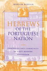 Hebrews of the Portuguese Nation - Miriam Bodian - 9780253213518