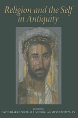 Religion and the Self in Antiquity - David Brakke ; Michael L Satlow ; Steven Weitzman - 9780253217967