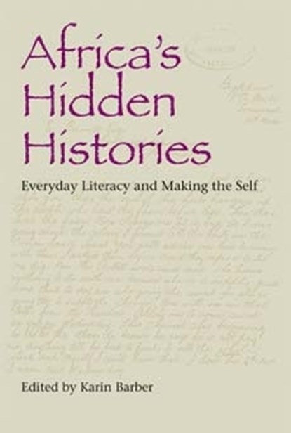 Africa's Hidden Histories, Karin Barber - Paperback - 9780253218438