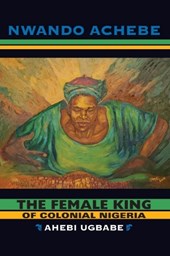 The Female King of Colonial Nigeria