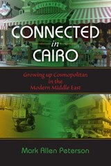 Connected in Cairo - Mark Allen Peterson - 9780253223111