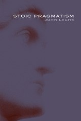 Stoic Pragmatism - John Lachs - 9780253223760