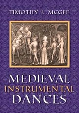 Medieval Instrumental Dances - MCGEE,  Timothy J. - 9780253333537