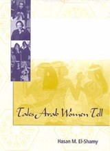 Tales Arab Women Tell - Hasan M. El-Shamy - 9780253335296