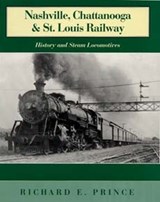 Nashville, Chattanooga & St. Louis Railway - PRINCE,  Richard E. - 9780253339270