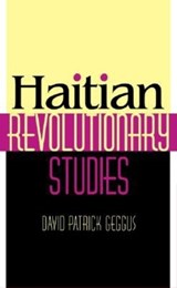 Haitian Revolutionary Studies - David Patrick Geggus - 9780253341044