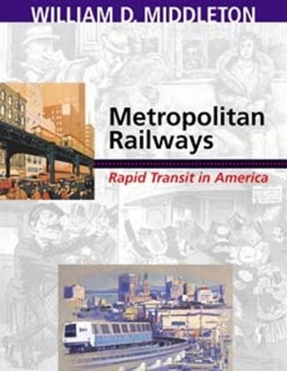 Metropolitan Railways, William D. Middleton - Gebonden - 9780253341792
