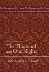 A Motif Index of The Thousand and One Nights - Hasan M. El-Shamy - 9780253348340