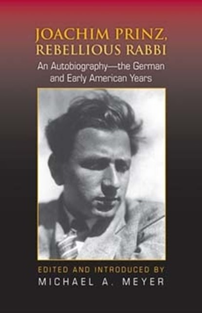Joachim Prinz, Rebellious Rabbi, MEYER,  Michael A. - Gebonden - 9780253349392