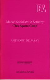 Market Socialism - Anthony De Jasay - 9780255362320