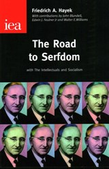 The Road to Serfdom - Friedrich Hayek - 9780255365765