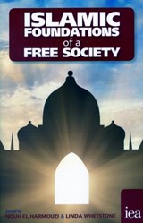 Islamic Foundations of a Free Society - EL HARMOUZI,  Nouh - 9780255367288