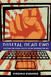 Eubanks, V: Digital Dead End - Fighting for Social Justice i