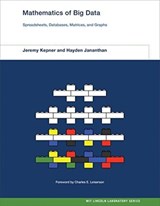 Mathematics of Big Data - Jeremy Kepner ; Hayden Jananthan - 9780262038393