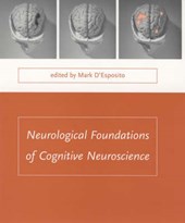 Neurological Foundations of Cognitive Neuroscience