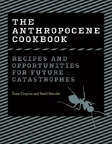 The Anthropocene Cookbook - Zane Cerpina ; Stahl Stenslie - 9780262047401