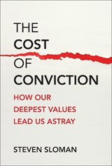 The Cost of Conviction - Steven A. Sloman - 9780262049825